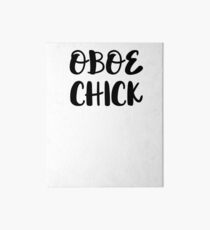 Oboe Chick - Funny Oboe T Shirt Art Board