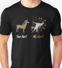 YOUR AUNT MY AUNT T-SHIRT Unisex T-Shirt
