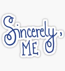 Sincerely, Me Blue Sticker