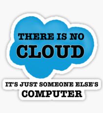 Cloud Computing There is no Cloud Sticker