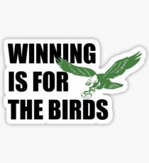 Winning is for the Birds Eagles Fan Shirt Bradley Cooper Sticker
