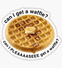 Can I Get a Waffle? Sticker