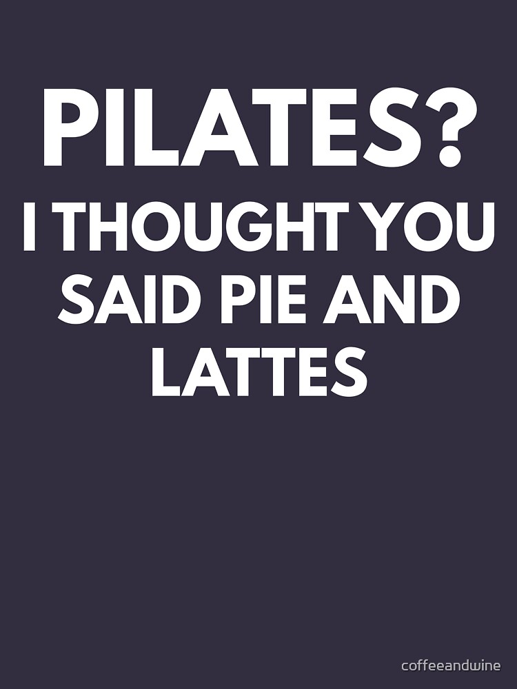 pie and lattes shirt