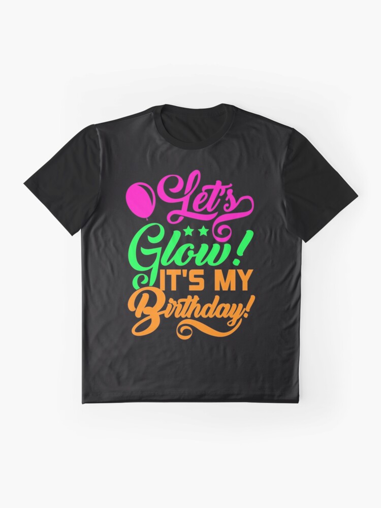 glow birthday shirt