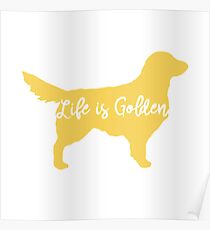 Life is Golden Poster