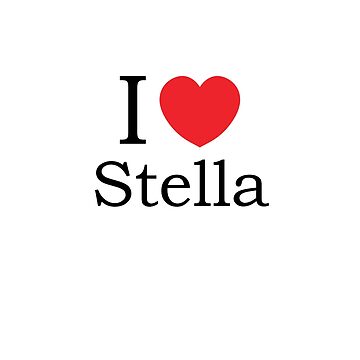 I Love Stella - With Simple Love Heart Greeting Card for Sale by