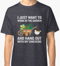 Funny Work In Garden Be With Chickens Colorful Floral Classic T-Shirt