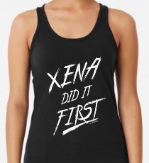 Xena Did It First! Racerback Tank Top