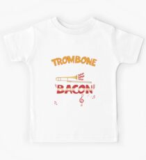 Trombone Is The Bacon Of Music Funny Costume Gift Kids Tee