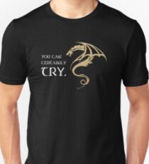 You Can Certainly Try Tabletop RPG Addict Unisex T-Shirt
