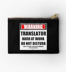 Warning Translator Hard At Work Do Not Disturb Studio Pouch