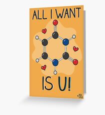 All I want is U! Greeting Card