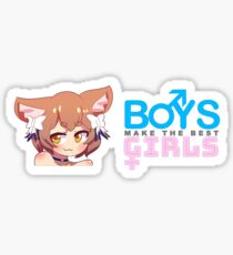 Boys Make The Best Girls Sticker