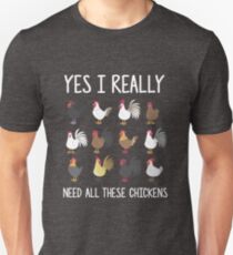 Yes I Really Do Need All These Chickens Funny Farming Unisex T-Shirt