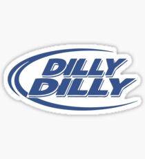 Dilly Dilly Sticker