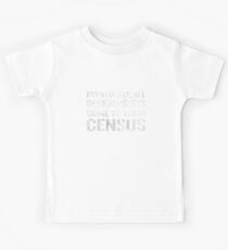 Genealogists Come To Census Funny Genealogy Pun Kids Tee