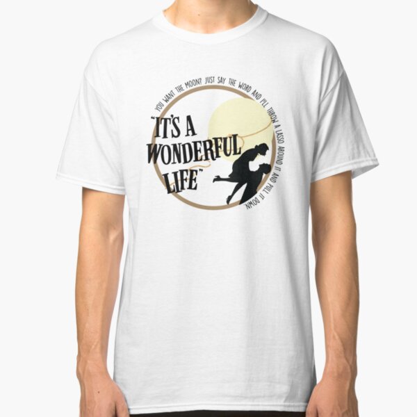 its a wonderful life shirts