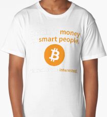 Bitcoin is money for smart people Long T-Shirt