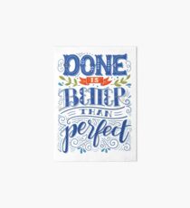 Done is better than perfect Art Board