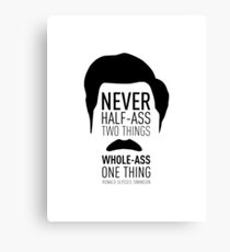 Whole-Ass One Thing // Ron Swanson // Parks & Erholung Leinwanddruck