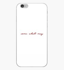 Come What May iPhone Case