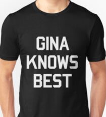 Gina Knows Best - B99 Unisex T-Shirt