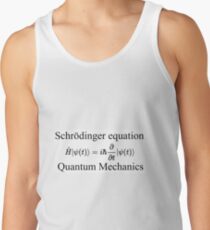 Physics, Quantum Mechanics: Schrödinger Equation - #QuantumMechanics, #SchrödingerEquation, #Quantum, #Mechanics, #Schrödinger, #Equation, #Physics Tank Top