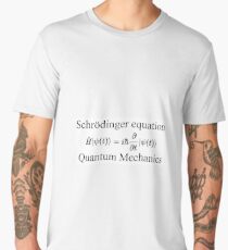 Physics, Quantum Mechanics: Schrödinger Equation - #QuantumMechanics, #SchrödingerEquation, #Quantum, #Mechanics, #Schrödinger, #Equation, #Physics Men's Premium T-Shirt