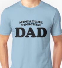 Miniature Pinscher Dad Dog Father Cute Pet Distressed T-Shirt Gift For Animal Lover Shelter Worker Funny Dog Parent Dog Child Fur Baby Fur Child Unisex T-Shirt