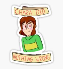 Chara Did Nothing Wrong Sticker