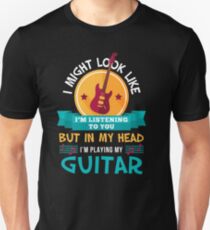 In My Head I'm Playing My Guitar | guitarists tshirt | guitar gifts for men | guitar gifts for her | funny guitar shirt | guitar gift ideas | guitar gifts for him | bass guitar Unisex T-Shirt