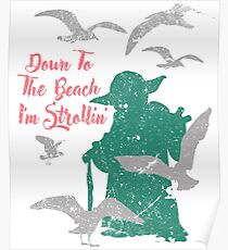Down to the Beach I'm Strollin' Poster