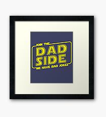 Join The Dad Side Funny Movie Parody Gifts Framed Print