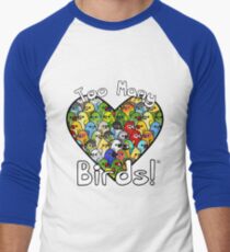 Too Many Birds! Bird Squad Classic Baseball ¾ Sleeve T-Shirt