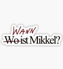 Wo ist Mikkel ? no Wann Sticker