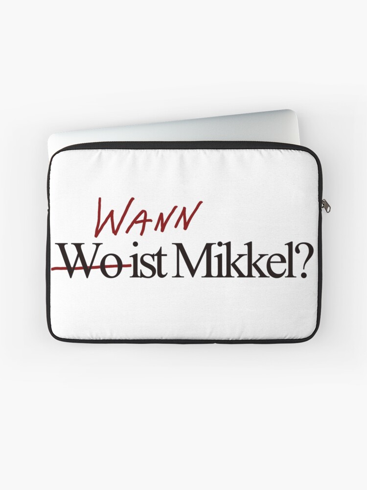 Wo Ist Mikkel No Wann Laptop Sleeve By Ghjura Redbubble