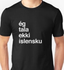 I Don't Speak Icelandic Iceland Unisex T-Shirt