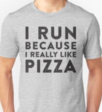Ich laufe, weil ich Pizza wirklich mag Slim Fit T-Shirt