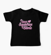 I Love Squishies and Slime Baby T-Shirt