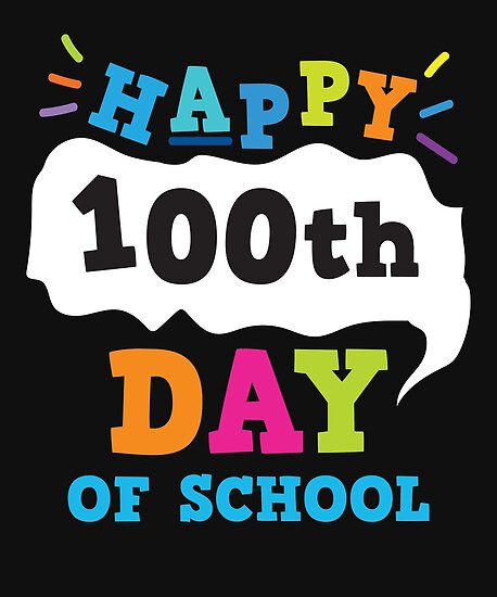 Download "Happy 100th Day Of School" Posters by jaygo | Redbubble