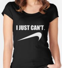 Funny I Just Can't Lazy Procrastinate Parody Women's Fitted Scoop T-Shirt