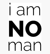 I Am No Man Photographic Print