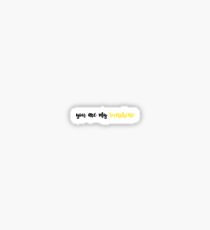 You Are My Sunshine Sticker