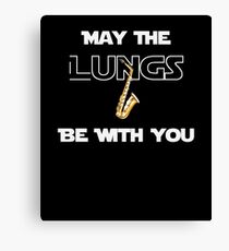 Saxophone May The Lungs Be With You SyFy Canvas Print