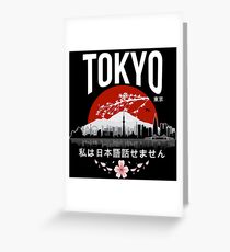 Tokyo - 'I don't speak Japanese': White Version Greeting Card