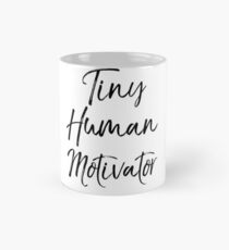 Tiny Human Motivator Classic Mug