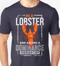 Be a Lobster Unisex T-Shirt