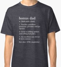 Bonus Dad Definition Funny Meaning Step Father Gift Classic T-Shirt