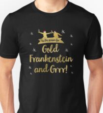 Gold, Frankenstein and Grrr! Unisex T-Shirt