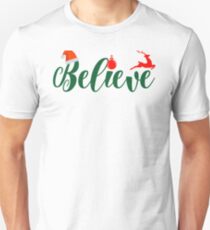 Christmas Believe Shirt Xmas Night Holiday Quotes Gift Tee Unisex T-Shirt